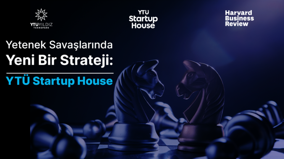 Yeni Yetenek Stratejisi: YTU Startup House