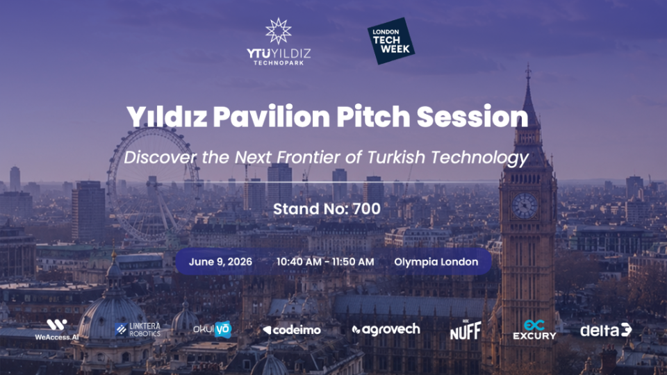 London Tech Week 2026’da Yıldız Pavilion Pitch Session'da Yerinizi Alın!