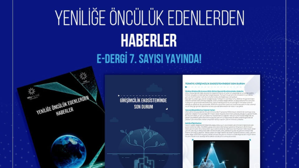 Yeniliğe Öncülük Edenlerden Haberler E-Dergi'nin yeni sayısı şimdi yayında!