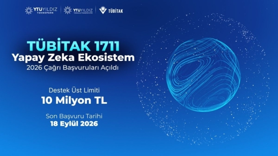 TÜBİTAK 1711 Yapay Zekâ Ekosistem 2026 Çağrısı başvuruya açıldı