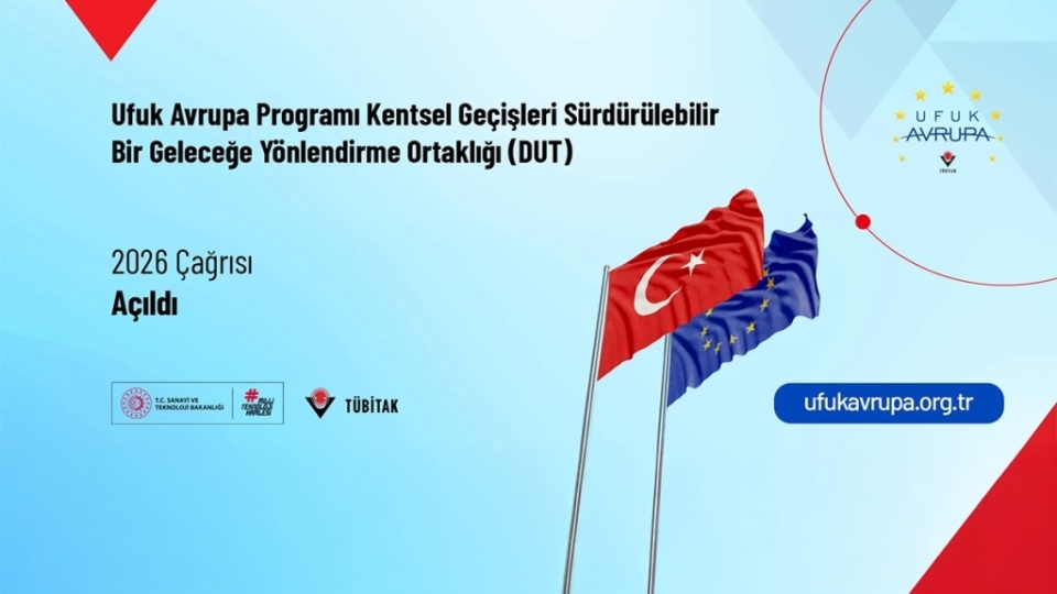 TÜBİTAK, Ufuk Avrupa DUT 2026 çağrısı kapsamında ‘Bilgi Günü’ düzenleyecek